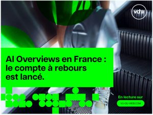 AI Overviews en France : le compte à rebours est lancé (voici comment vous préparer)
